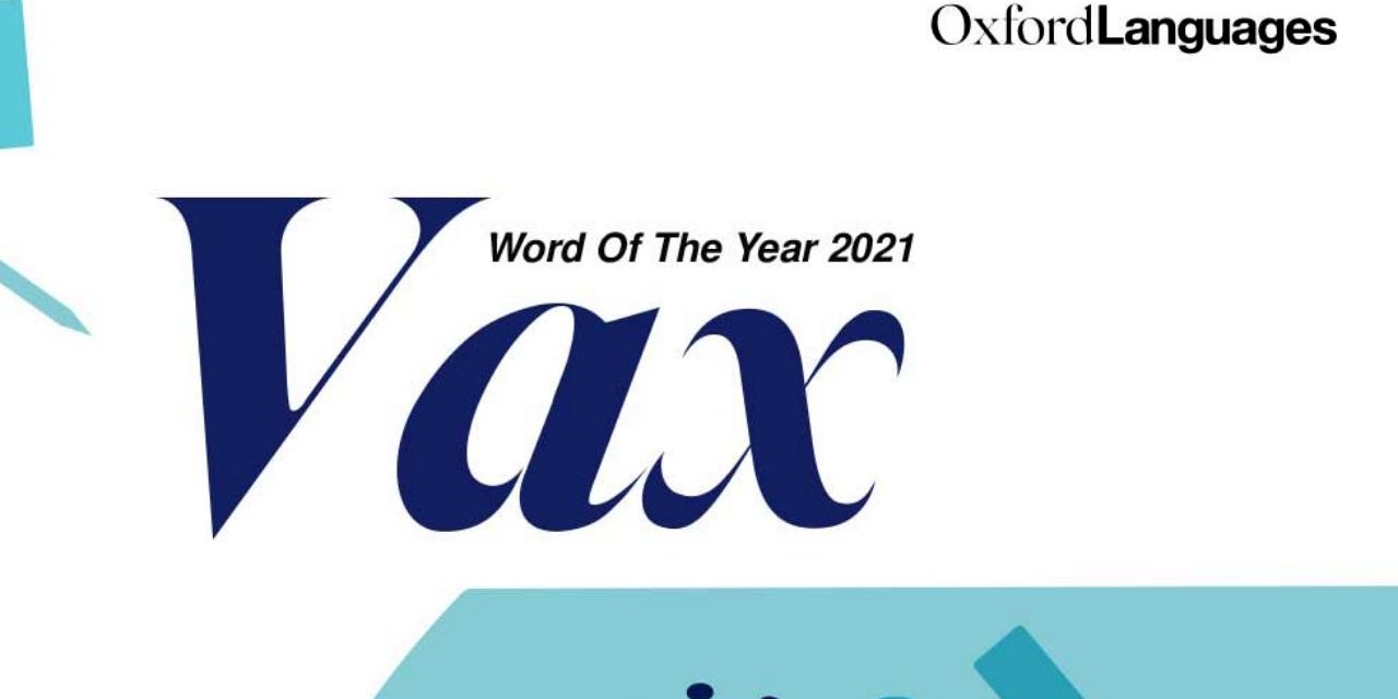 У 2021-му слово Vax використовували у 72 рази частіше, ніж у минулому (Фото: Oxford Languages)