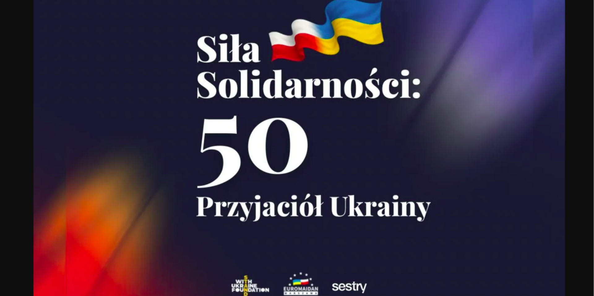 50 друзей Украины. Кто они — десятки неравнодушных поляков, которые годами помогают украинцам